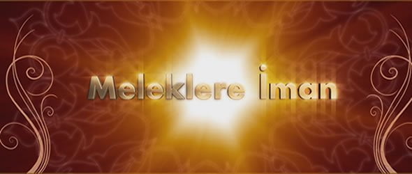 Meleklere İman ve Görevleri