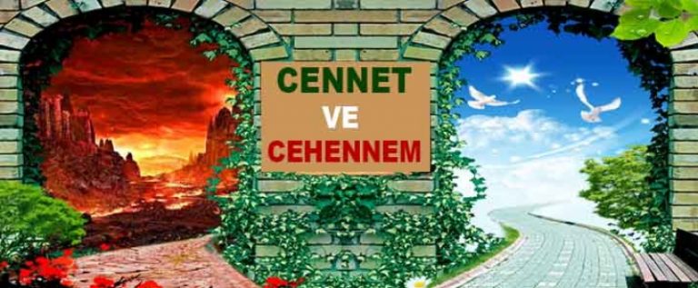 Cennet ve Cehennem Nedir?
