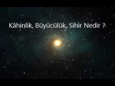 Kâhinlik, büyücülük, sihir nedir?