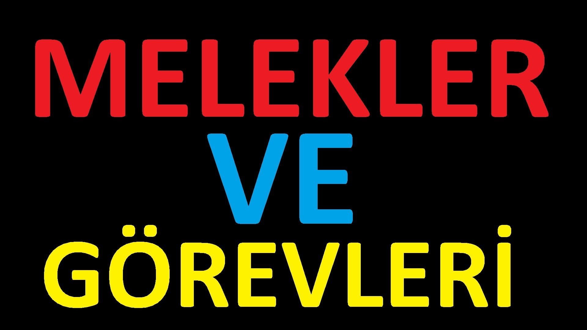 Meleklerin görevleri nelerdir