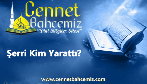 Şerri Kim Yarattı?