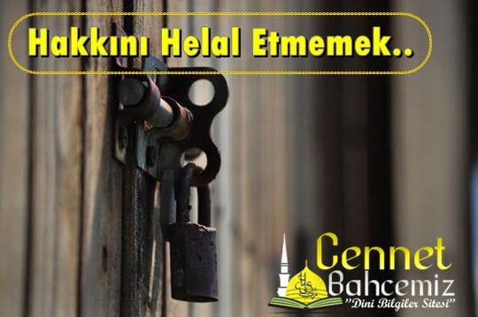 Hakkı Helal Etmemek