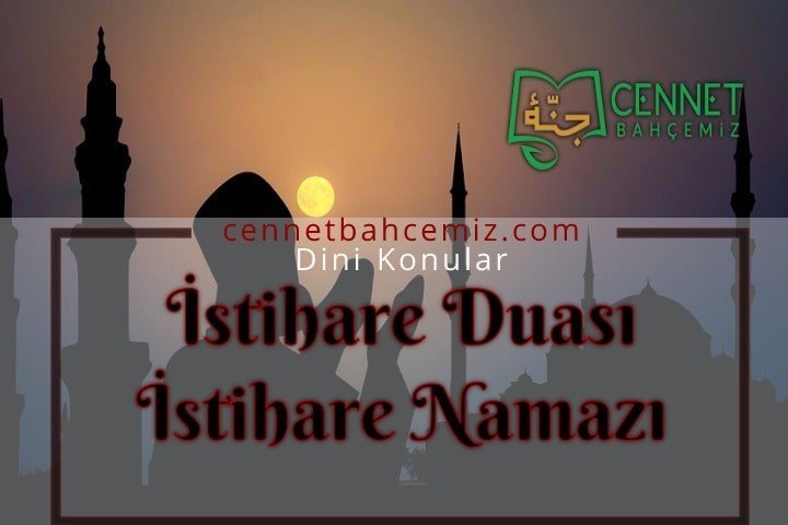 İstihare namazı nedir ve istihare ne demektir?
