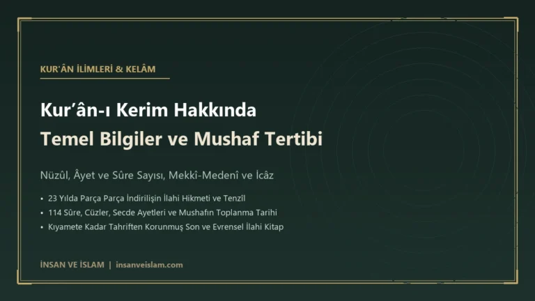 Kur’an-ı Kerim Hakkında Temel Bilgiler: Mushaf Tertibi ve İcâz
