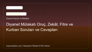 Diyanet Mülakatı Oruç, Zekât, Fitre ve Kurban Soruları ve Cevapları