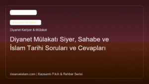 Diyanet Mülakatı Siyer, Sahabe ve İslam Tarihi Soruları ve Cevapları