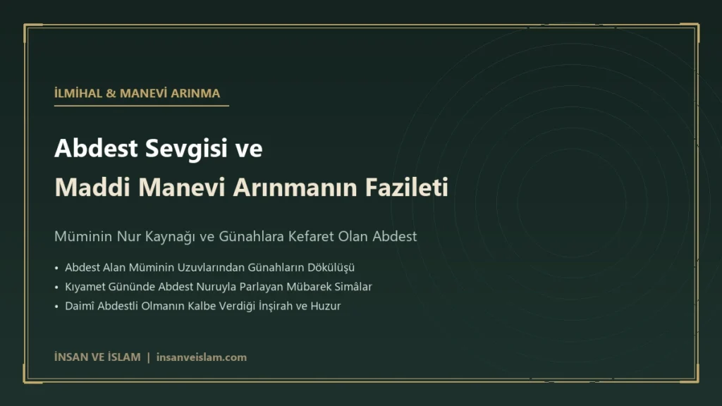 Abdest Sevgisi ve Maddi Manevi Arınmanın Fazileti